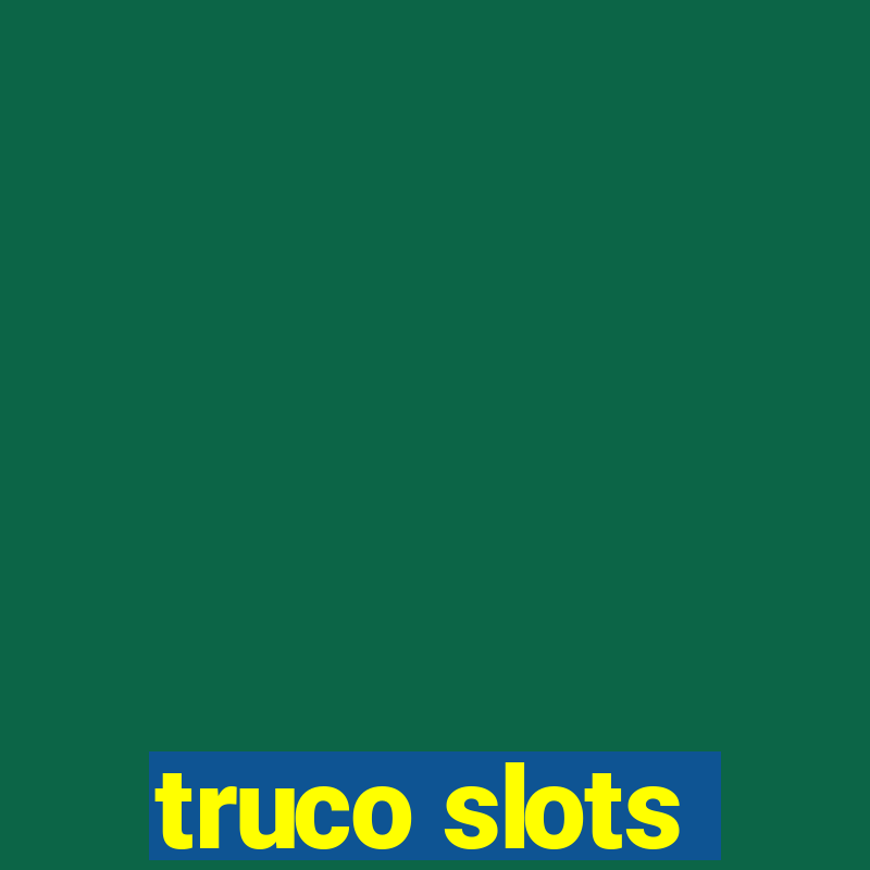 truco slots