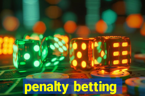 penalty betting