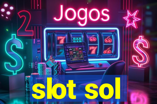 slot sol