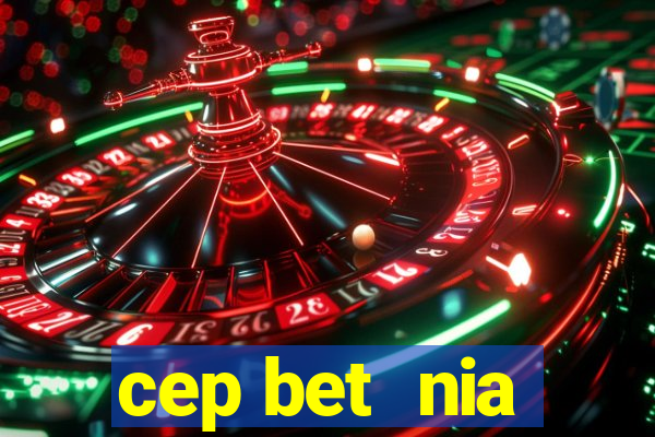 cep bet  nia