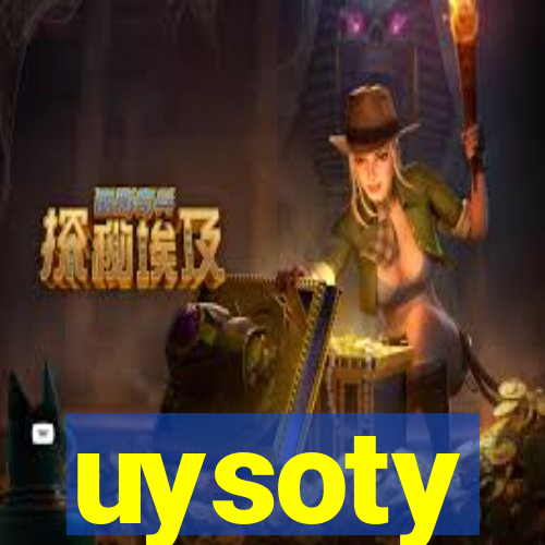 uysoty