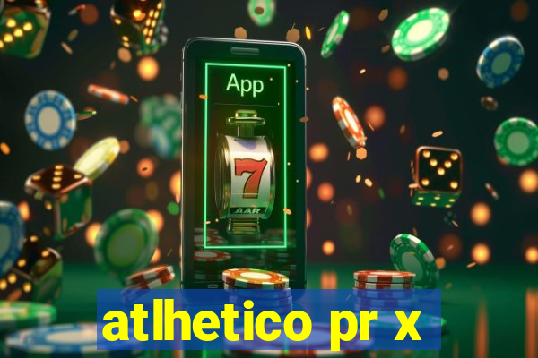 atlhetico pr x