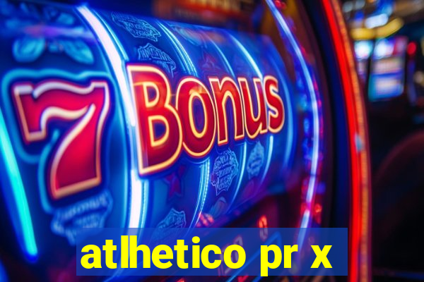 atlhetico pr x