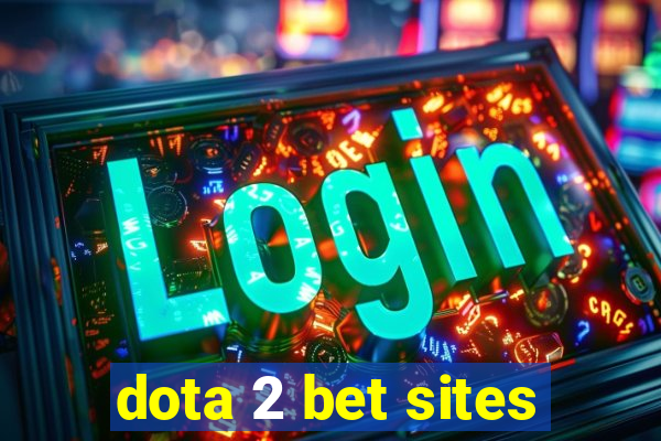 dota 2 bet sites