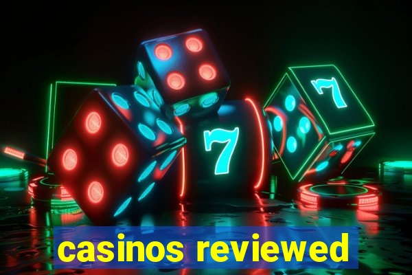 casinos reviewed