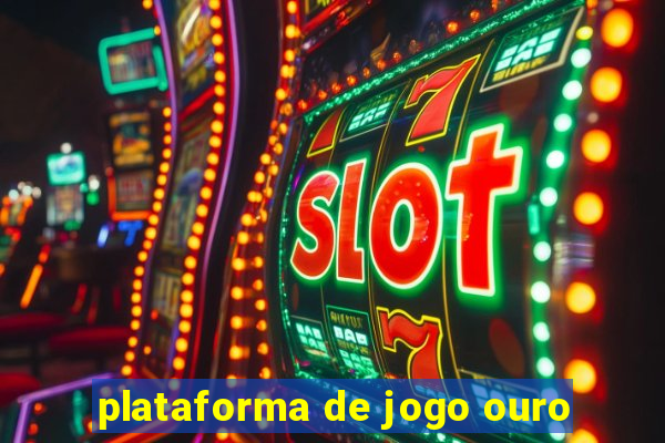 plataforma de jogo ouro