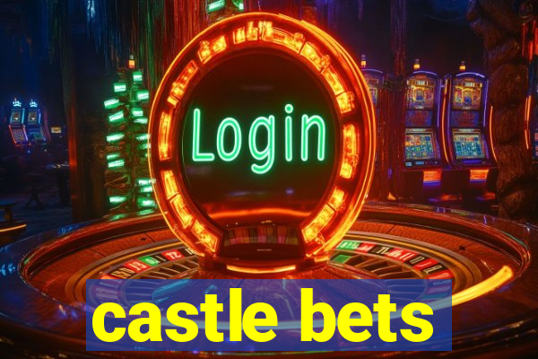 castle bets