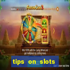 tips on slots machines in the casino