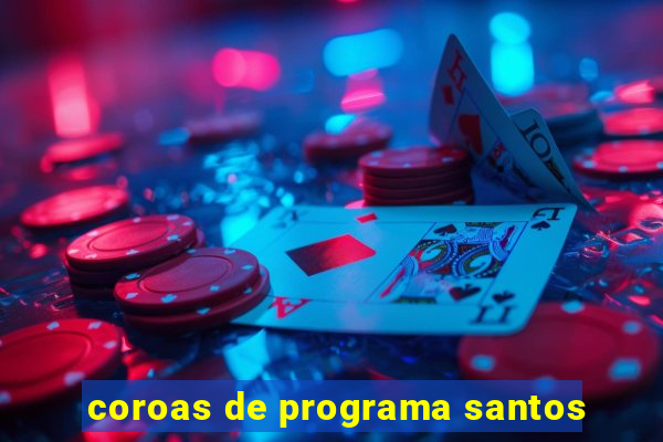 coroas de programa santos