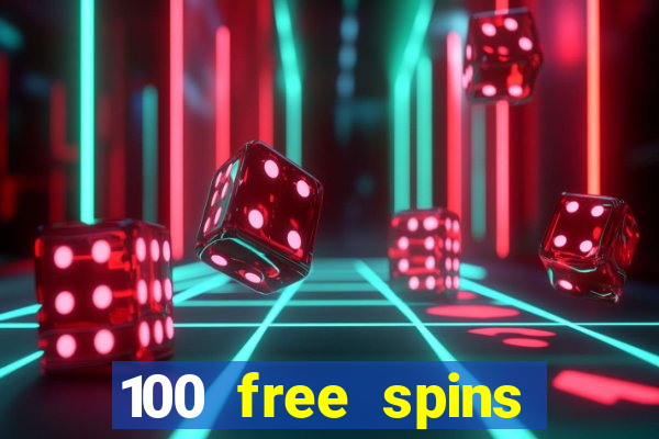 100 free spins casino no deposit