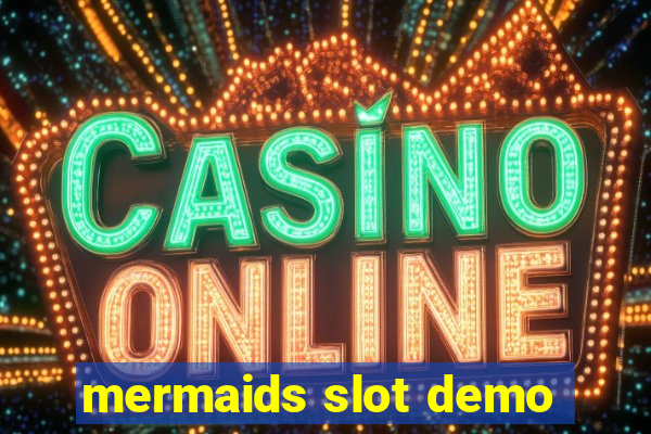 mermaids slot demo