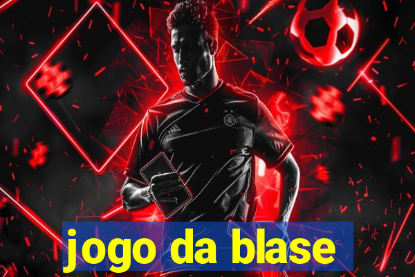 jogo da blase