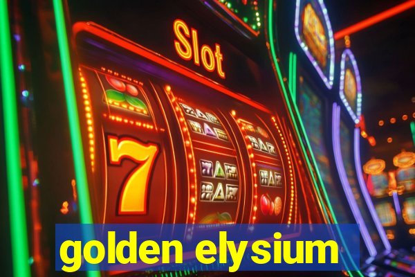 golden elysium