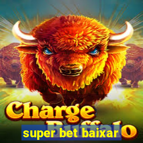 super bet baixar