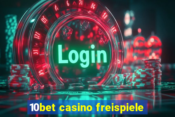 10bet casino freispiele