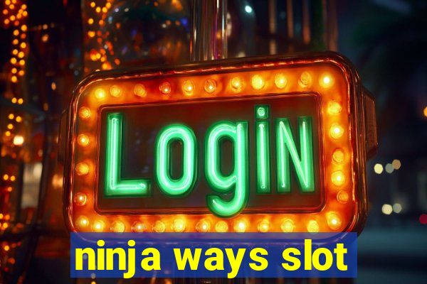 ninja ways slot