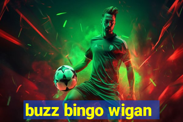 buzz bingo wigan