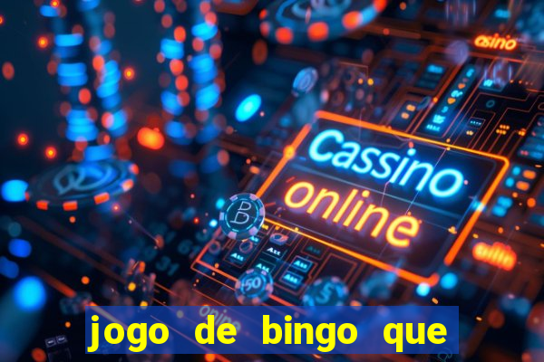 jogo de bingo que paga de verdade