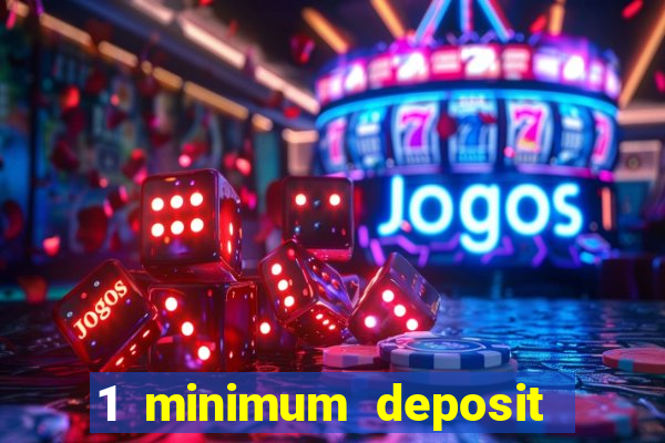 1 minimum deposit casino australia 2018