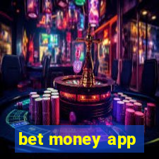 bet money app