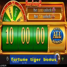 fortune tiger bonus sem deposito