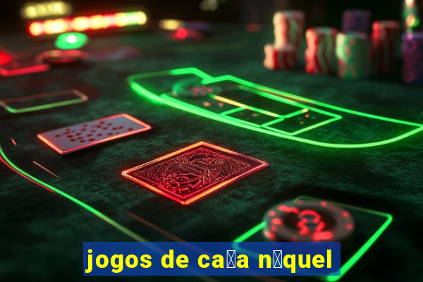 jogos de ca莽a n铆quel