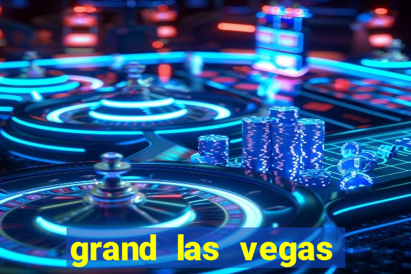 grand las vegas hotel and casino