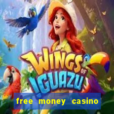 free money casino no deposit