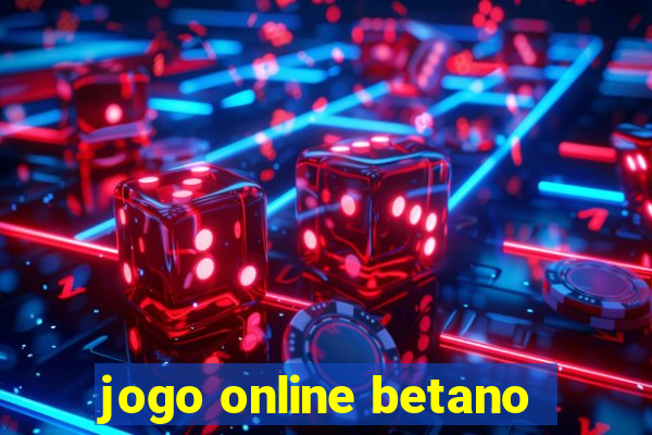 jogo online betano