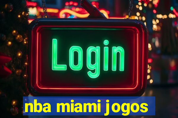 nba miami jogos