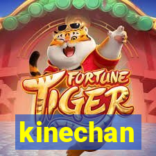 kinechan