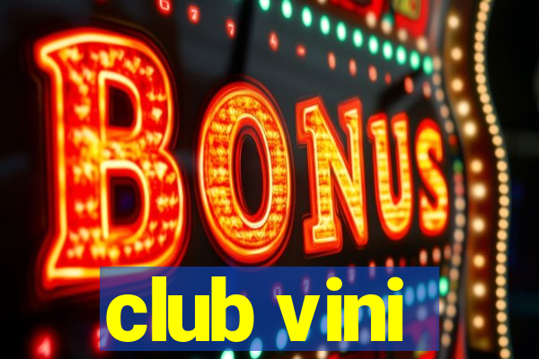 club vini