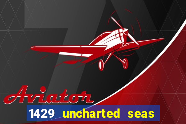 1429 uncharted seas online casinos