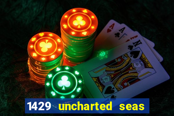 1429 uncharted seas online casinos