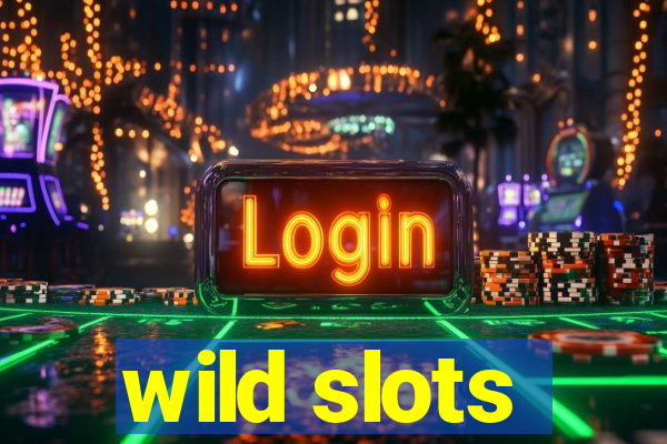 wild slots