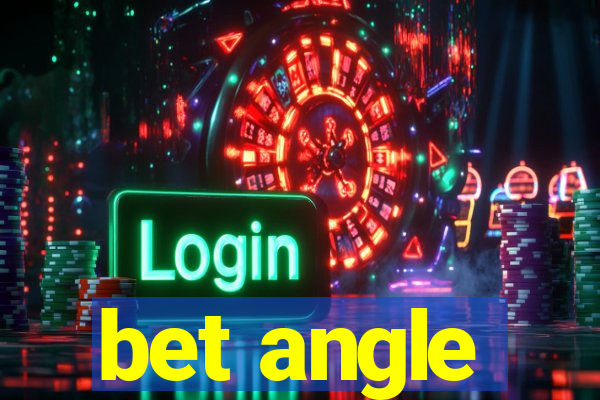 bet angle