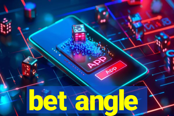 bet angle