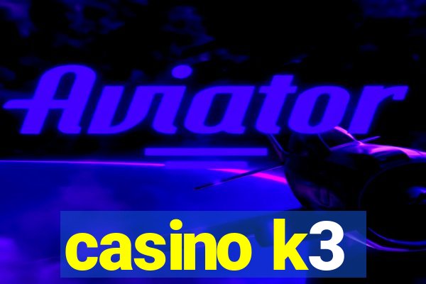 casino k3