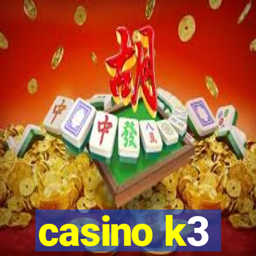 casino k3