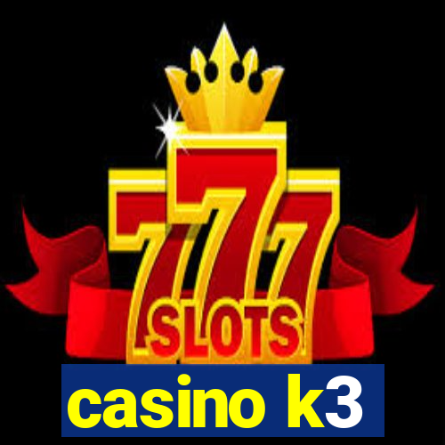 casino k3