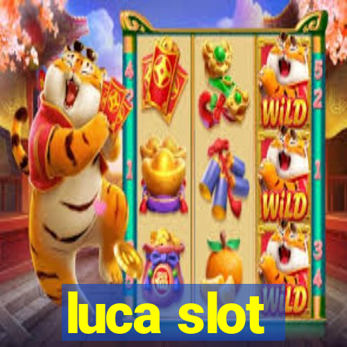 luca slot