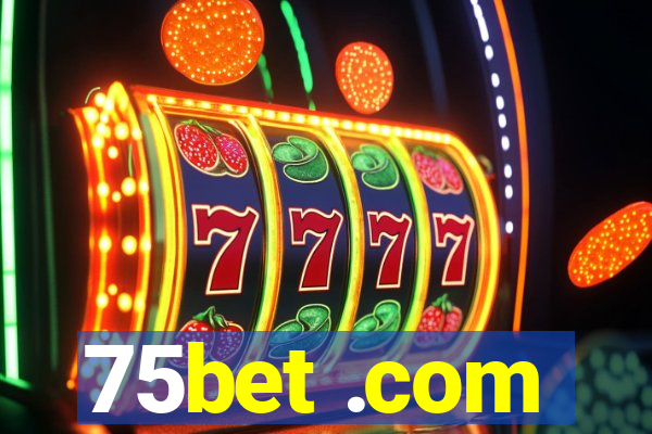 75bet .com