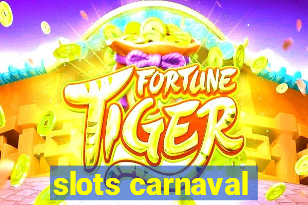 slots carnaval