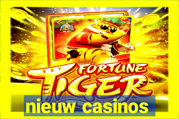 nieuw casinos