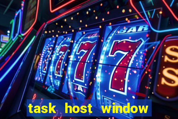 task host window que es