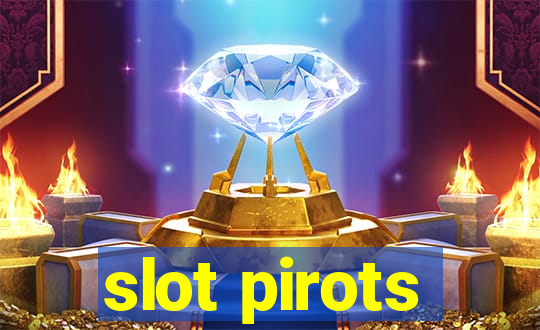 slot pirots