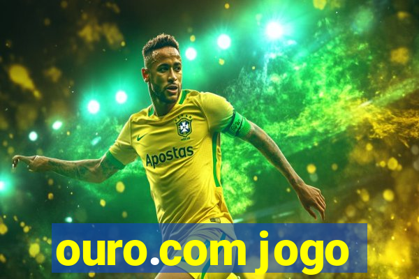 ouro.com jogo