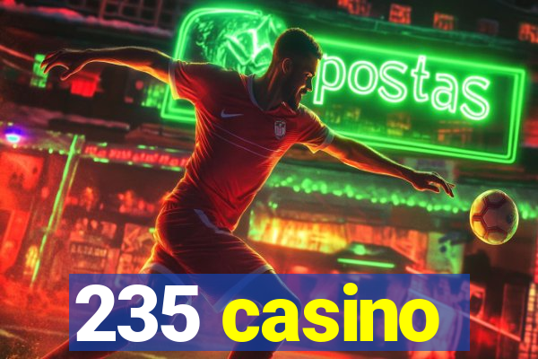 235 casino