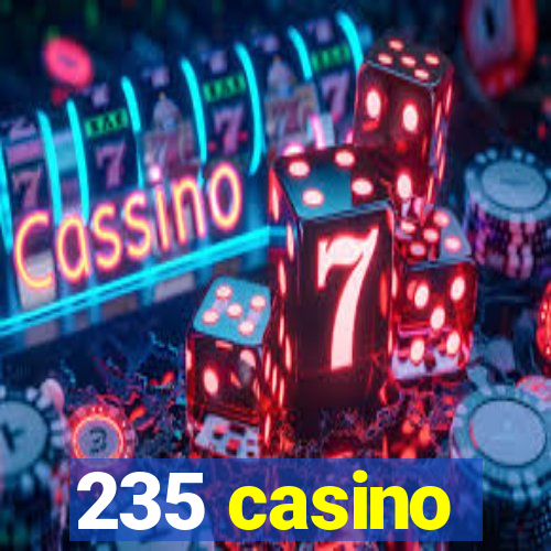 235 casino