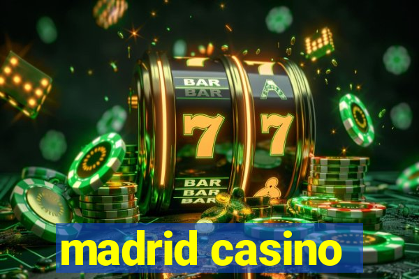 madrid casino